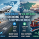 Air Freight vs Sea Freight Choosing the Right Shipping Method